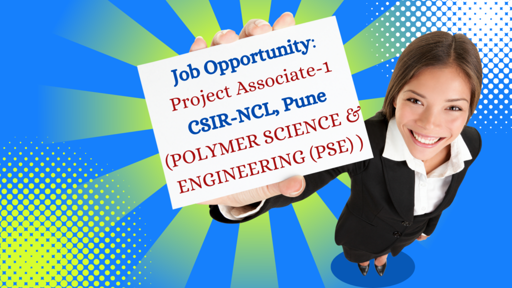 Project Associate-1 at CSIR-NCL, Pune