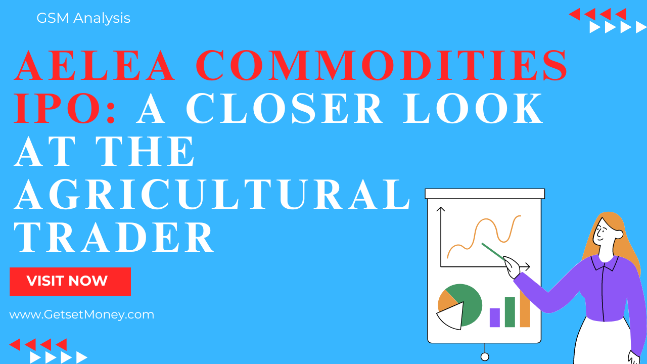 Read more about the article Aelea Commodities IPO: A Closer Look at the Agricultural Trader