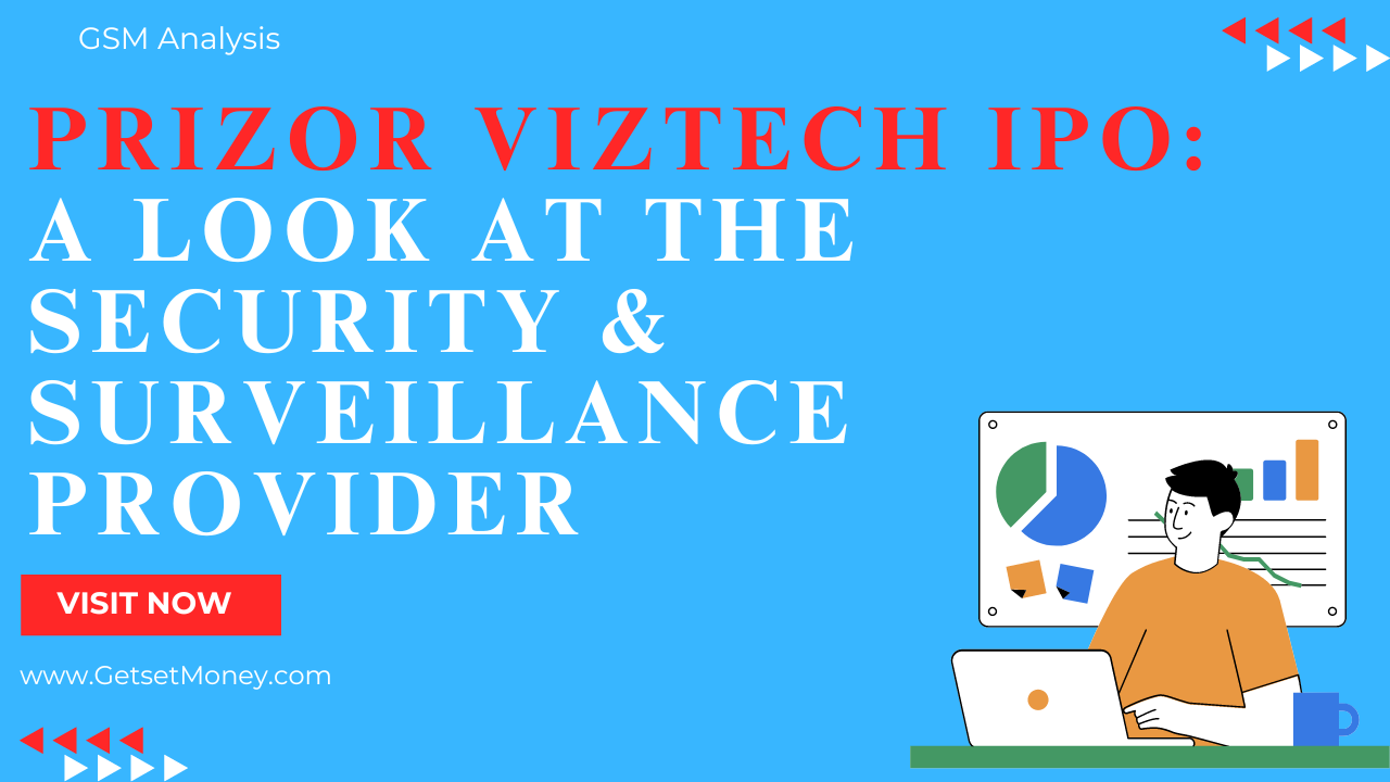 Read more about the article Prizor Viztech IPO: A Look at the Security & Surveillance Provider